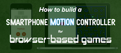 Turn Your Phone into a Motion Controller with Polymer Turn Your Phone into a Motion Controller with Polymer