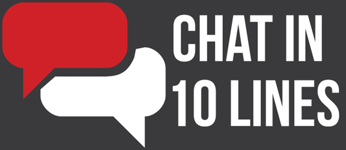 Build Real-time Chat Apps in 10 Lines of Code Build Real-time Chat Apps in 10 Lines of Code