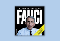 A picture of Dr. Anthony Fauci--who has grey hair and blue eyes and who is wearing a blue button down shirt with a dark tie--is set against a black background. The title of the audiobook, Fauci, appears behind him.