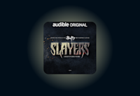 a black square book cover with white text that says "Audible Original" and "Slayers"