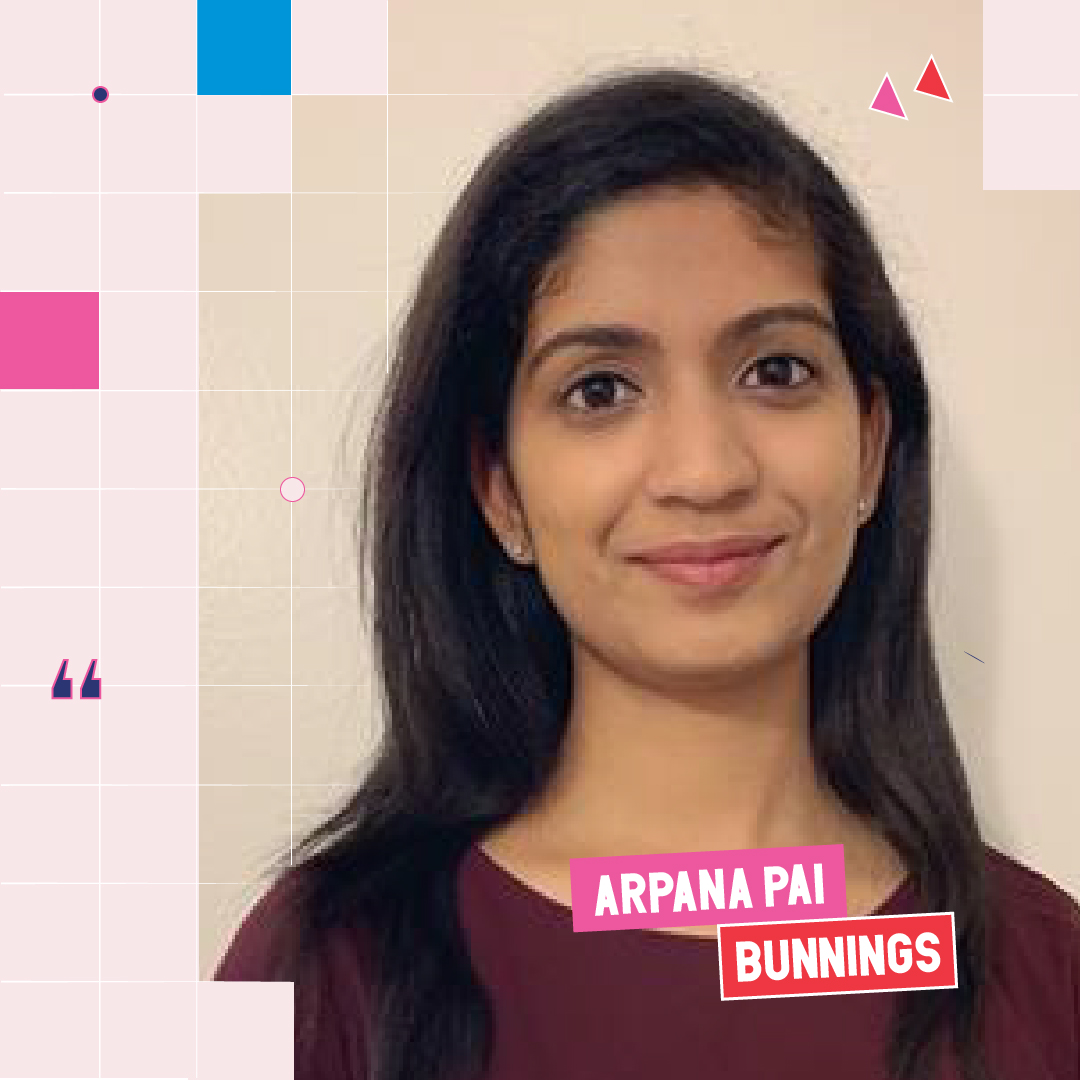 A photograph of Arpana Pai, a woman with brunette hair wearing a purple shirt. She is smiling direct to camera. Square Graphic elements border the image, and across the bottom right of the image, her name is included in block letters against a pink background. Underneath her name, BUNNINGS is written in white block letters against a red background.