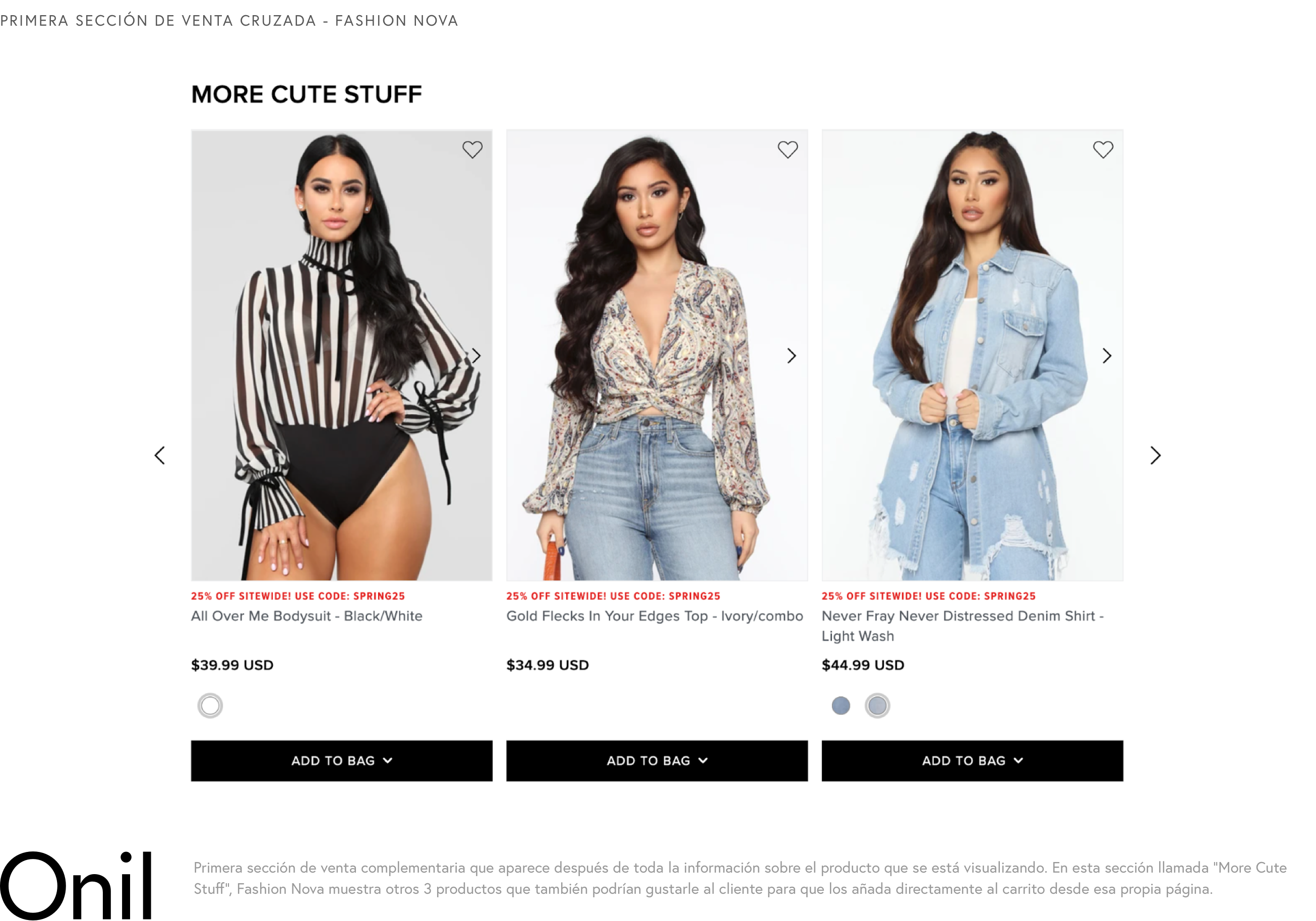 Primera sección de venta cruzada - En esta sección llamada “More Cute Stuff”, Fashion Nova muestra otros 3 productos que también podrían gustarle al cliente