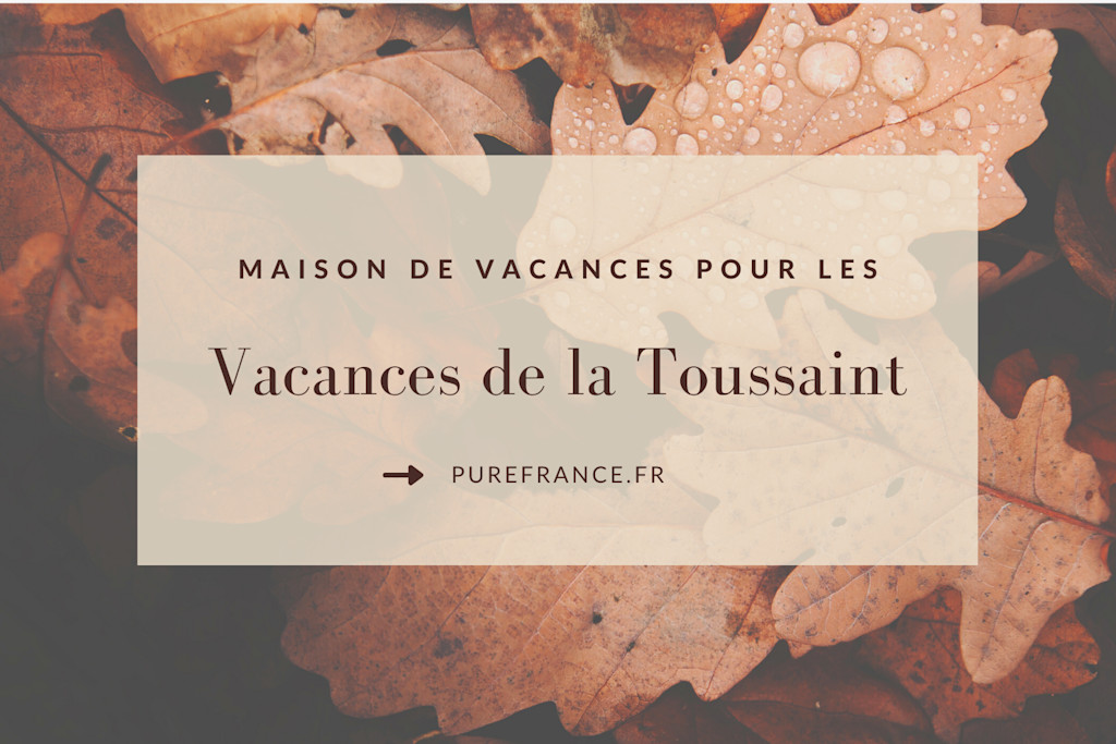 Maison de vacances pour les vacances de la Toussaint Maison de vacances pour les vacances de la Toussaint