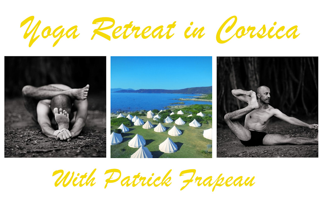 Yoga retreat in Corsica with Patrick Frapeau Yoga retreat in Corsica with Patrick Frapeau