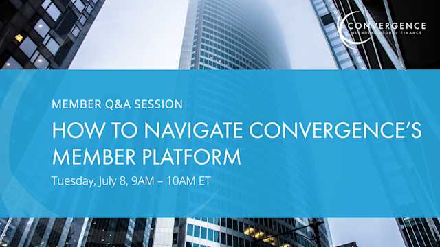 Member Q&A Session: How to Navigate Convergence’s Member Platform (July 2025)