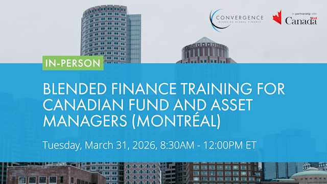 Blended Finance Training for Canadian Fund and Asset Managers (Montréal)