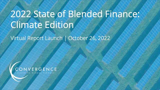 The State of Blended Finance 2022 Launch Recording
