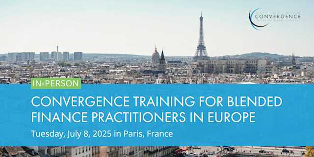 In-Person Convergence Training for Blended Finance Practitioners in Europe (Paris, France)