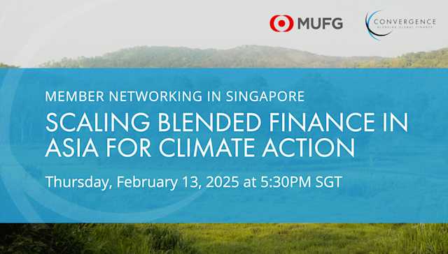 Member Networking in Singapore: Scaling Blended Finance in Asia for Climate Action