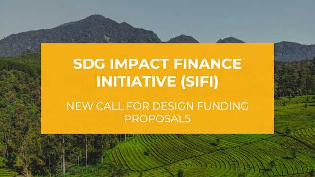 SDG Impact Finance Initiative: New Call for Design Funding Proposals