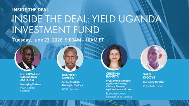 Inside the Deal: Yield Uganda Investment Fund