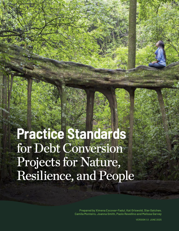 Practice Standards for Debt Conversion Projects for Nature, Resilience, and People