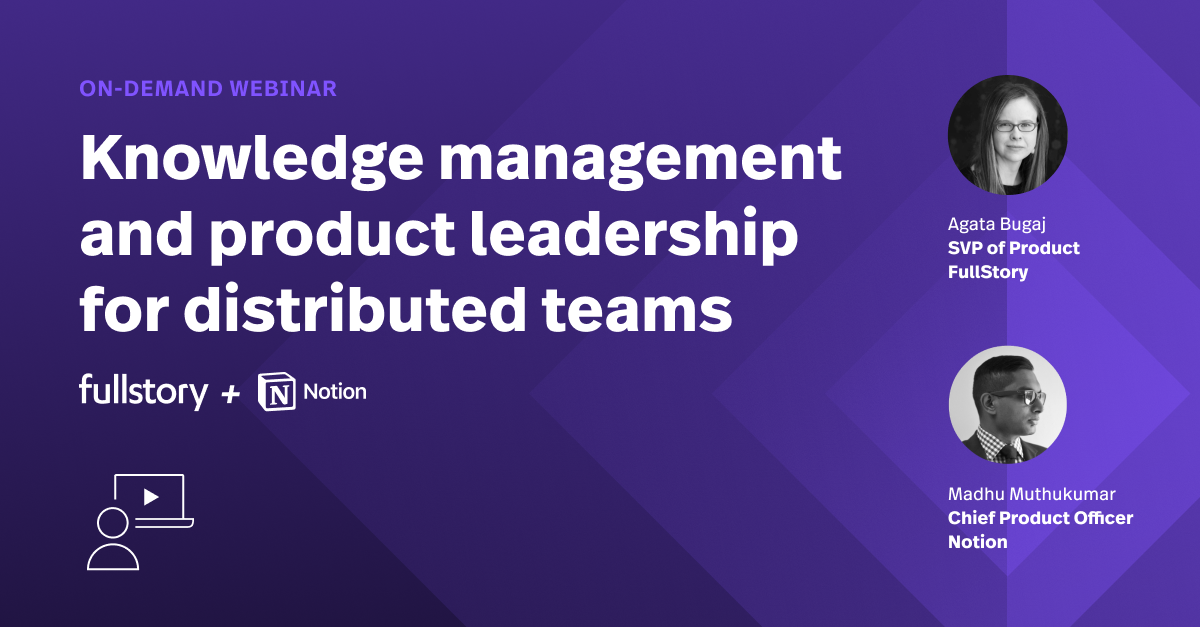 Knowledge management and product leadership for distributed teams