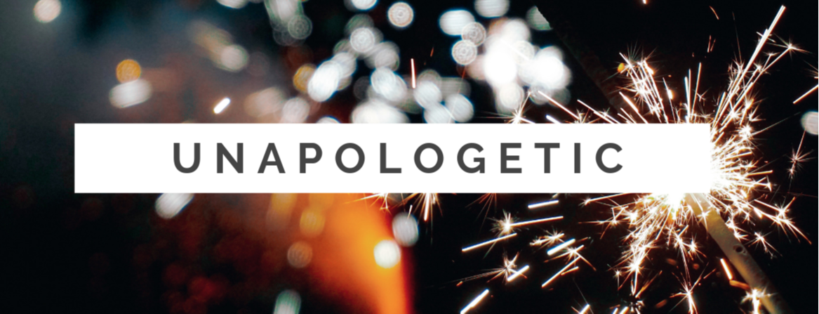 My 2019 Word of the Year - Unapologetic