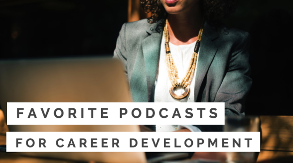 Favorite Podcasts for Career Development