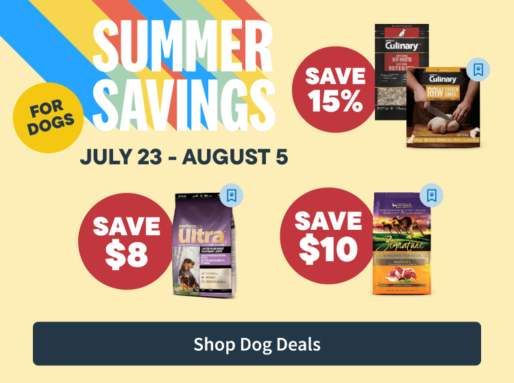 Summer Savings for Dogs - July 22 - August 5. Save Now