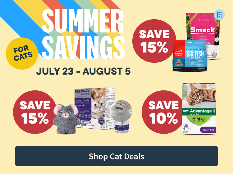 Summer Savings for Cats - July 23 to August 5. Save Now