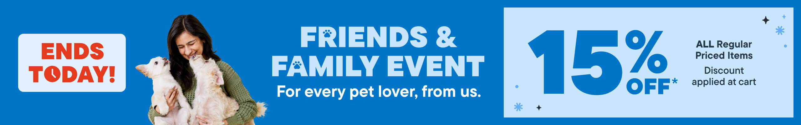 Friends & Family Event - 15% off All Regular Priced Items