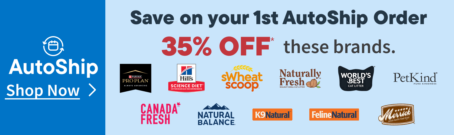 Choose your AutoShip Offer. Valid on ALL regular-priced food, treats, litter & more from select brands. Discounts vary. Ends Sept. 30, 2026. Shop Now