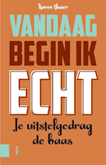 Vandaag begin ik echt