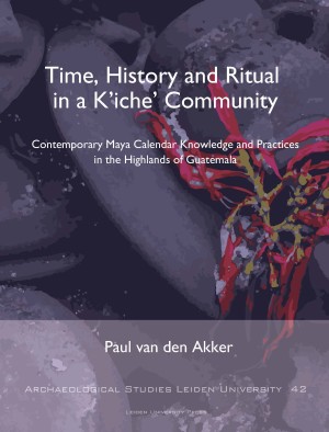 Time, History and Ritual in a K’iche’ Community