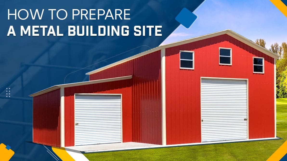 How to Prepare a Metal Building Site