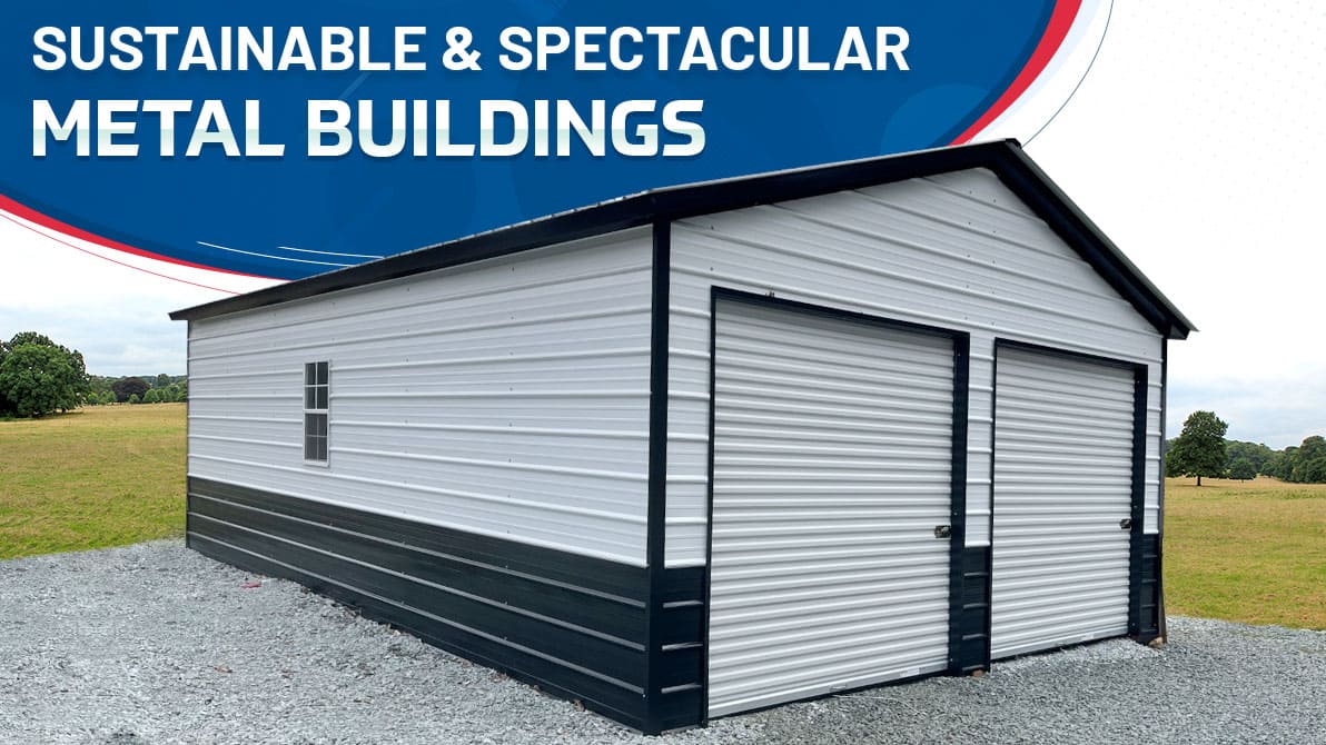 Sustainable & Spectacular Metal Buildings