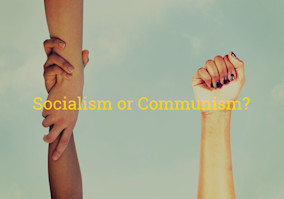 What's The Difference Between Socialism And Communism?