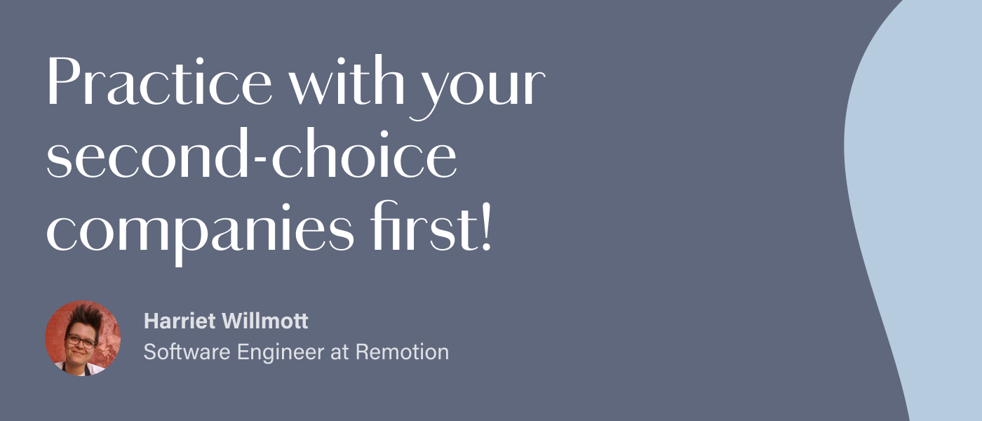 Graphic reads: Practice with your second-choice companies first! 