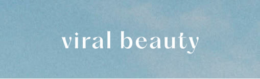 viral beauty