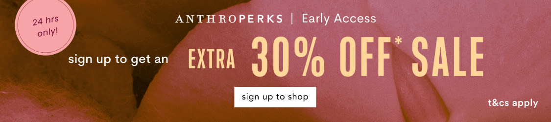 Anthroperks Early Access promotional banner with pink and brown tones advertising extra 30% off sale with 24 hrs only badge and sign up button