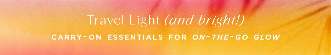travel light (and bright)