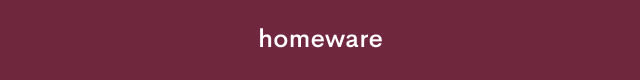 Maroon banner with white text reading "homeware"