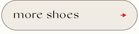 Text reading 'more shoes' with a red arrow pointing right on a beige rounded rectangular button