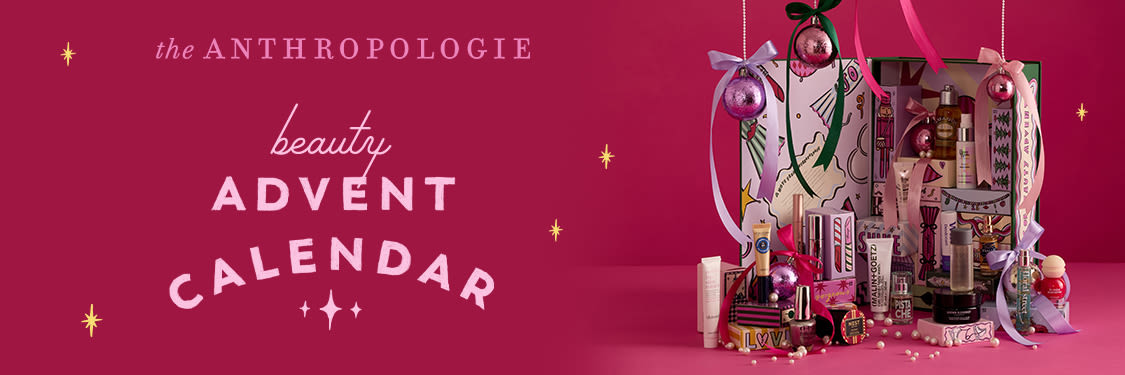 Sign up to AnthroPerks to shop our beauty advent calendar first