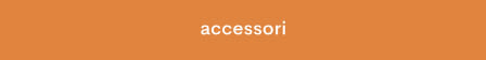 Orange banner with white text reading "accessories"