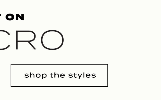Shop the styles