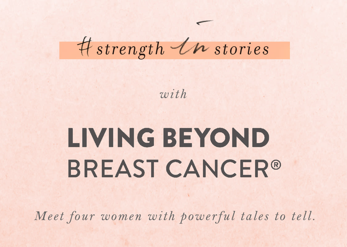#StrengthInStories with Living Beyond Breast Cancer
