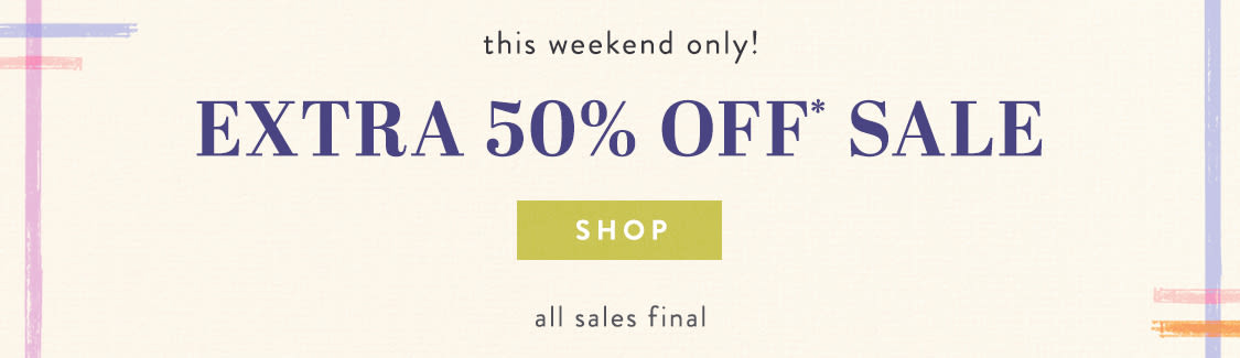Shop an extra 50% off sale items