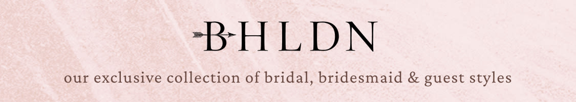 BHLDN logo with text "our exclusive collection of bridal, bridesmaid & guest styles" on a soft pink background