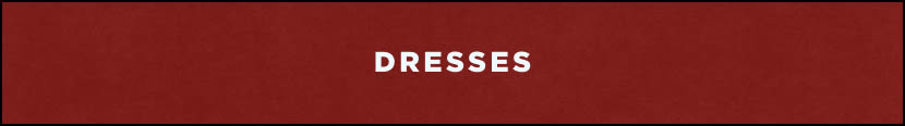 White text reading DRESSES centered on a dark red textured background banner