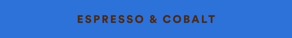Text reading "ESPRESSO & COBALT" in brown letters on a blue gradient background.