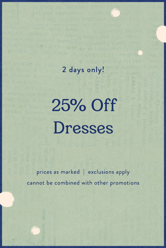 shop 25% off dresses