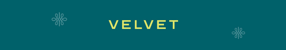 velvet luxe