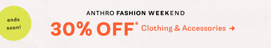 ends soon! 30% Off Clothing & Accessories