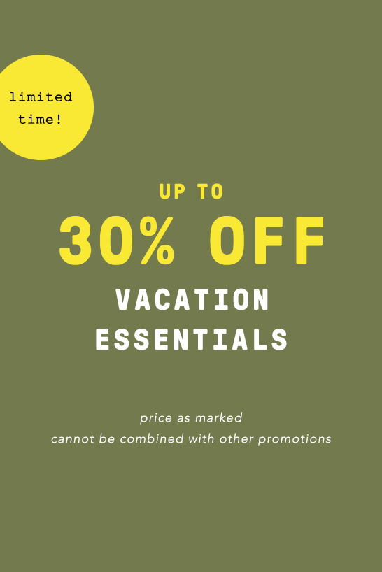 Yellow circle with "limited time!" text on olive background. Large text reads "UP TO 30% OFF VACATION ESSENTIALS" with fine print below.
