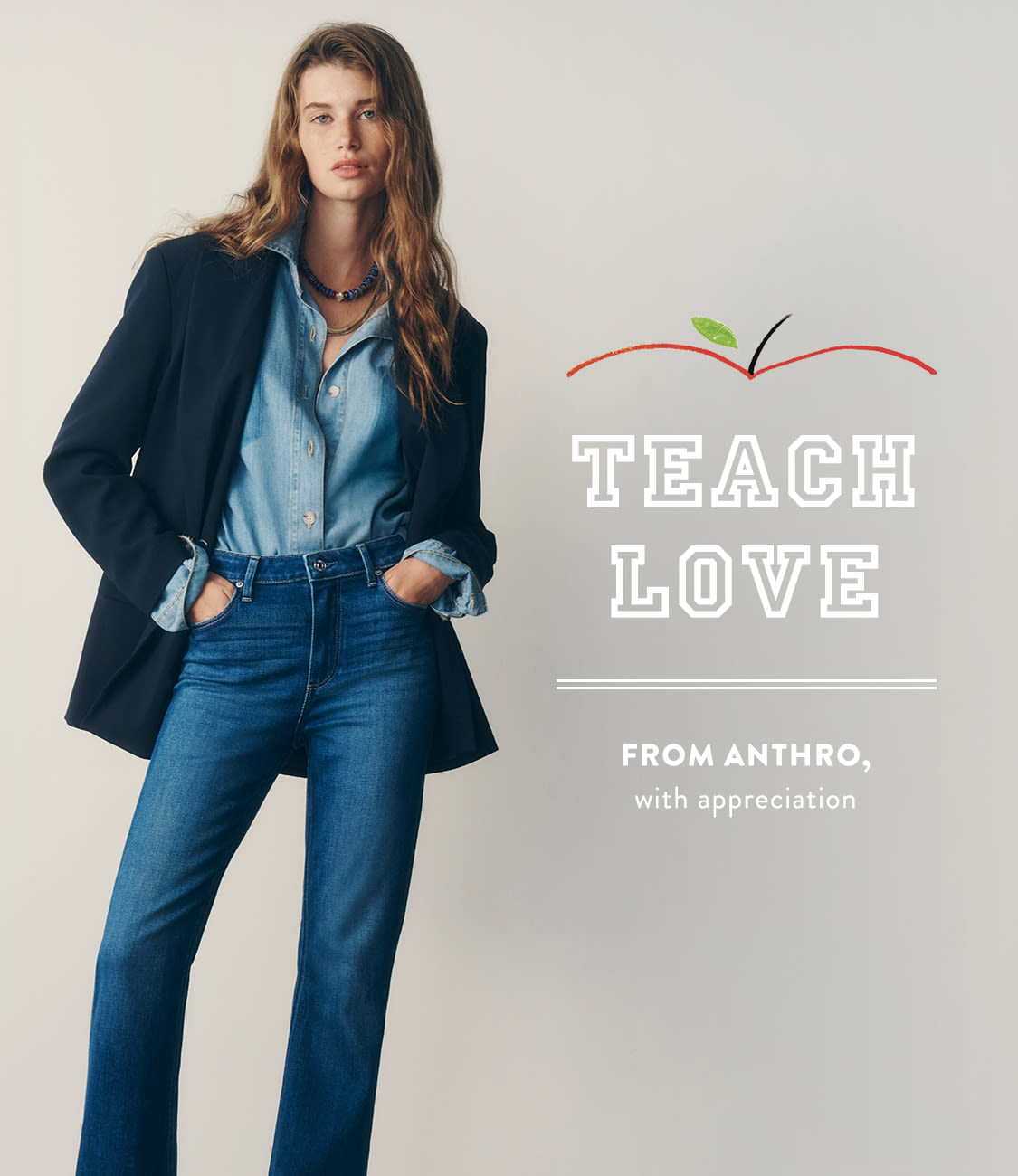 Woman in navy blazer and denim with text TEACH LOVE and apple logo, FROM ANTHRO, with appreciation on beige background.