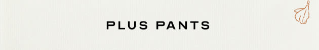 plus pants