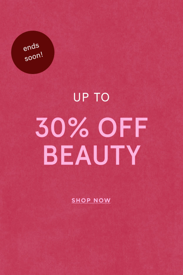 Shop up to 30% off beauty