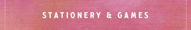 Stationery & Games